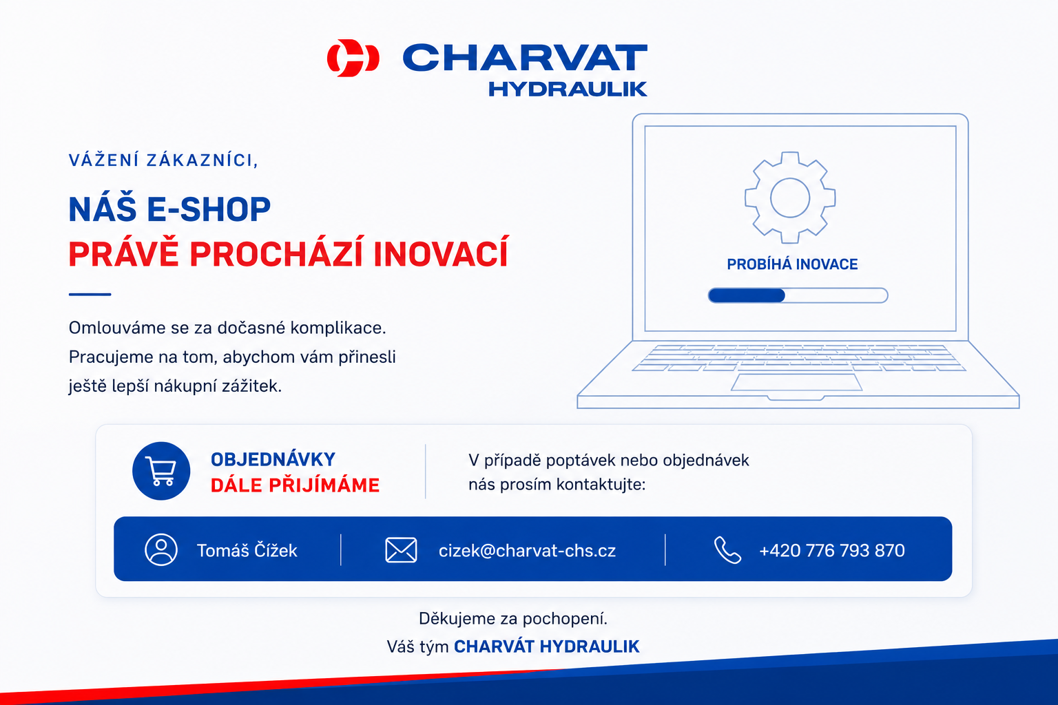 Náš e-shop právě prochází inovací. Objednávky dále přijímáme.
